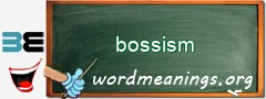 WordMeaning blackboard for bossism